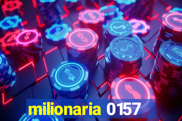 milionaria 0157